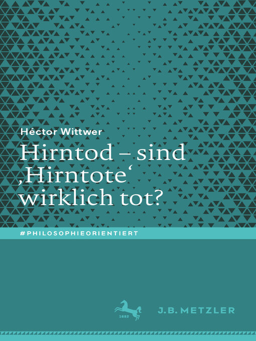 Title details for Hirntod – sind ‚Hirntote' wirklich tot? by Héctor Wittwer - Available